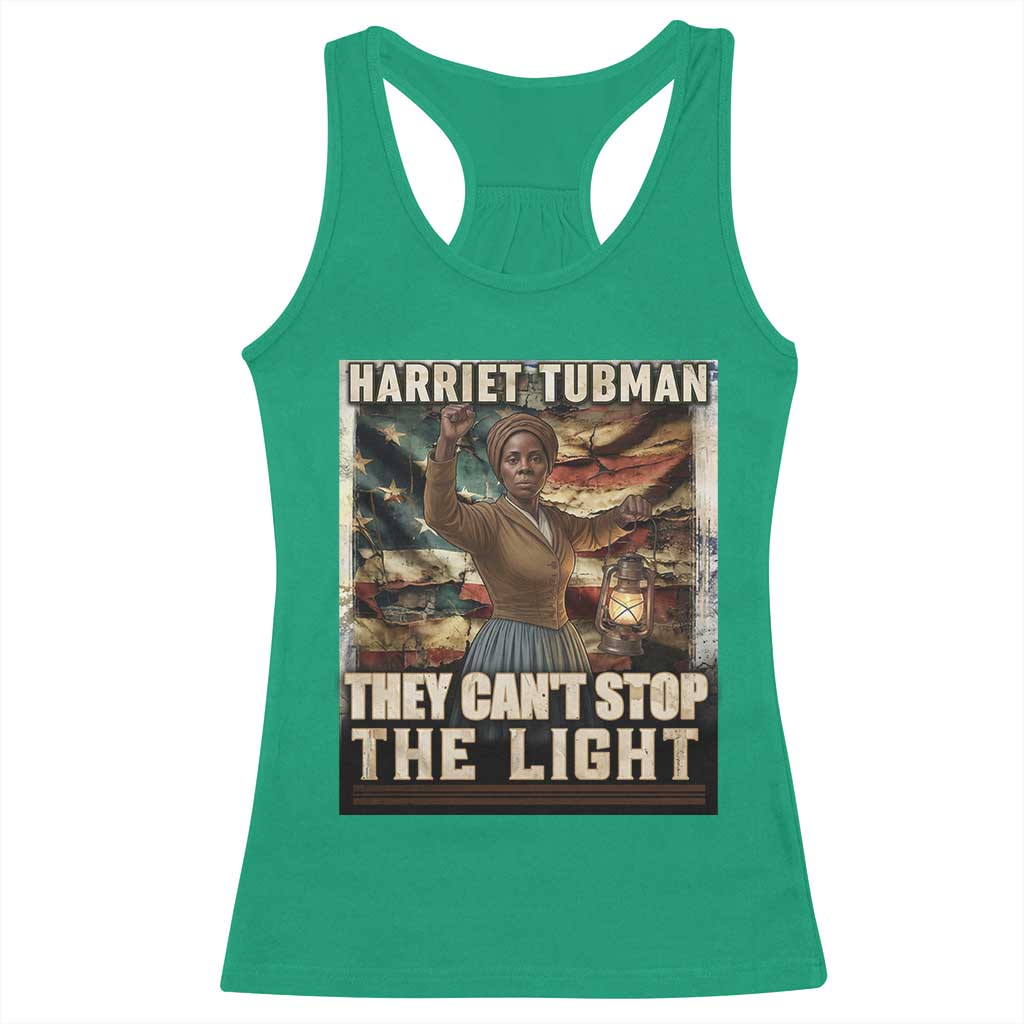 Harriet Tubman Racerback Tank Top Thay Can Not Stop The Light