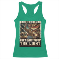 Harriet Tubman Racerback Tank Top Thay Can Not Stop The Light
