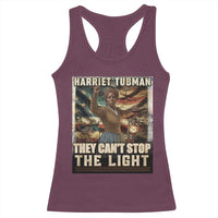 Harriet Tubman Racerback Tank Top Thay Can Not Stop The Light