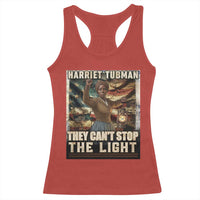 Harriet Tubman Racerback Tank Top Thay Can Not Stop The Light