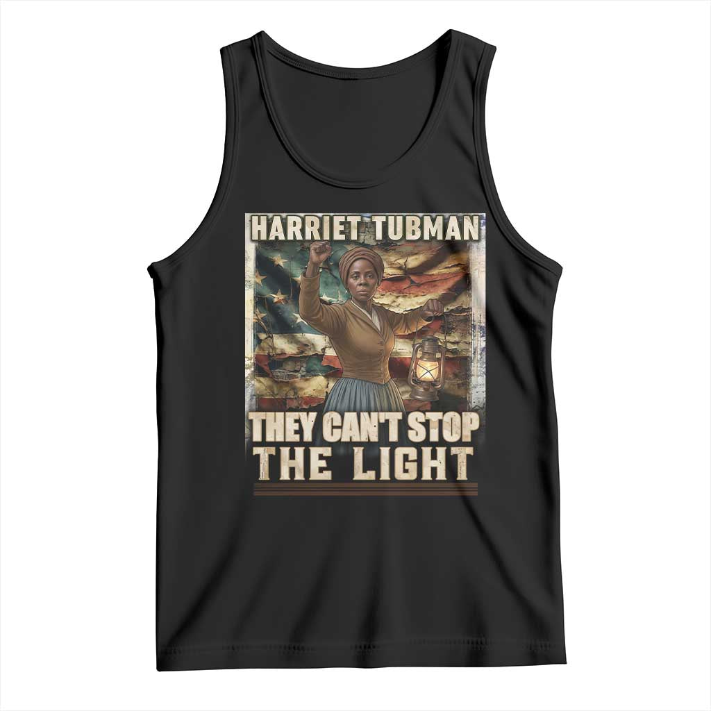 Harriet Tubman Tank Top Thay Can Not Stop The Light