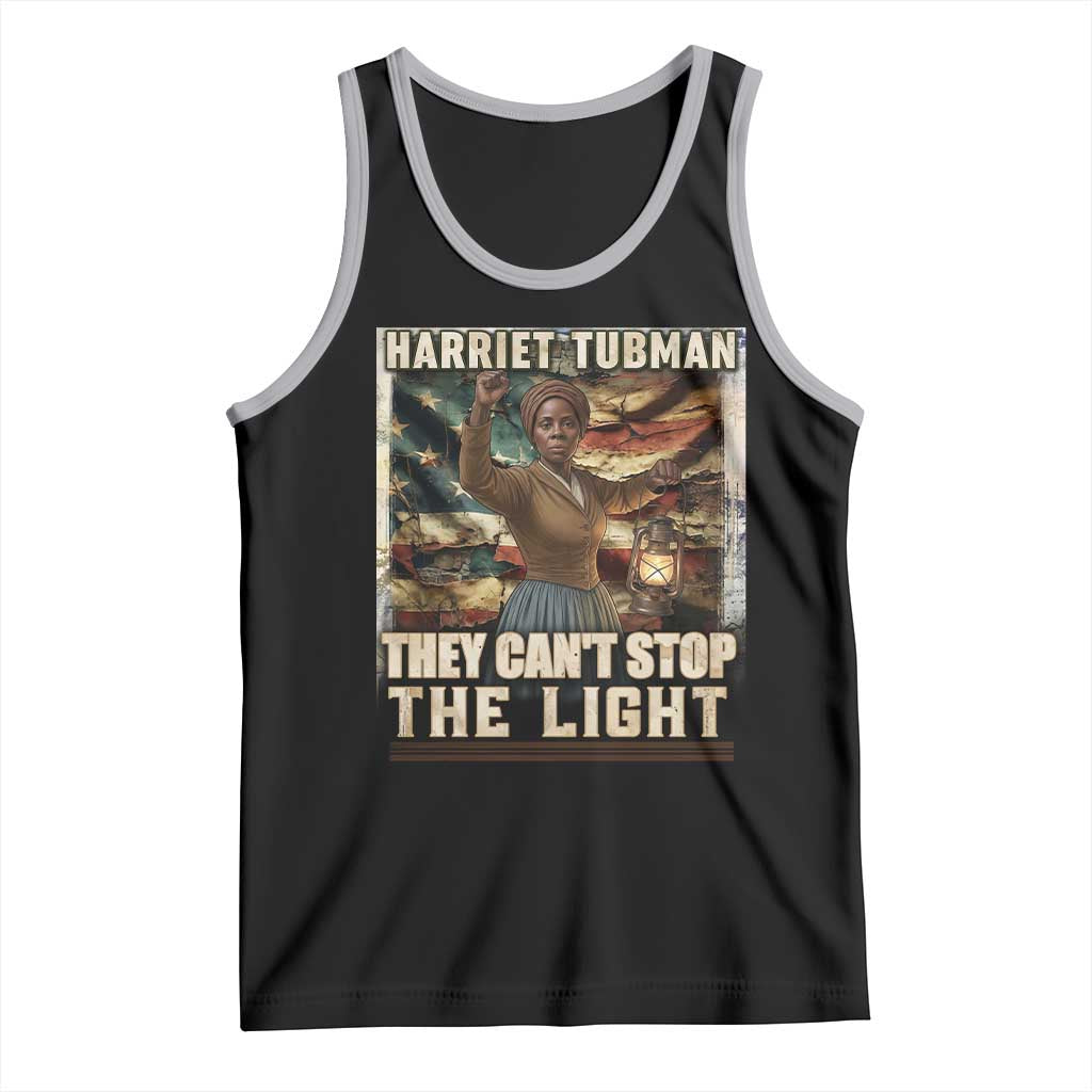 Harriet Tubman Tank Top Thay Can Not Stop The Light