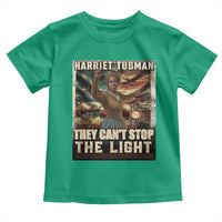 Harriet Tubman Toddler T Shirt Thay Can Not Stop The Light