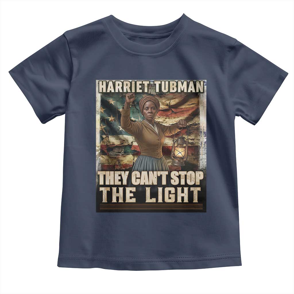 Harriet Tubman Toddler T Shirt Thay Can Not Stop The Light