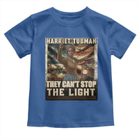 Harriet Tubman Toddler T Shirt Thay Can Not Stop The Light