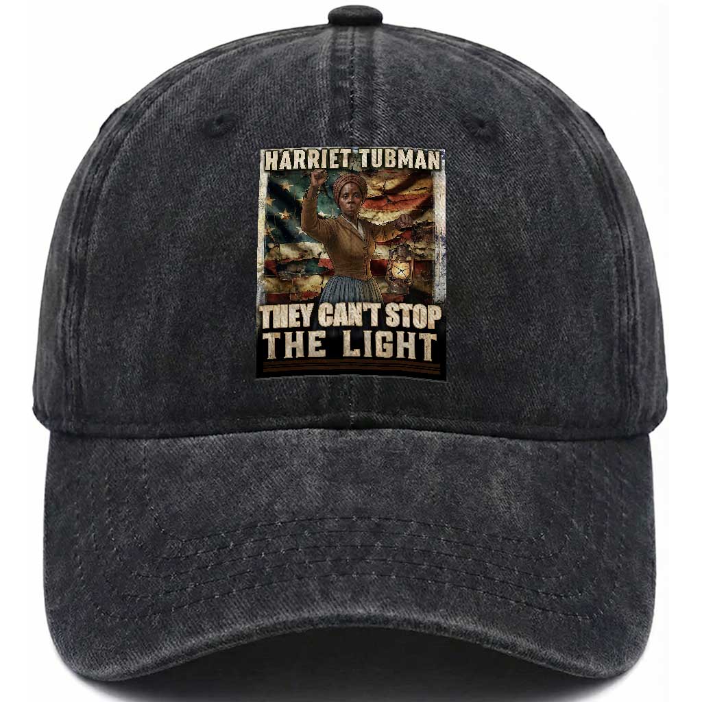 Harriet Tubman Washed Cotton Baseball Cap Thay Can Not Stop The Light