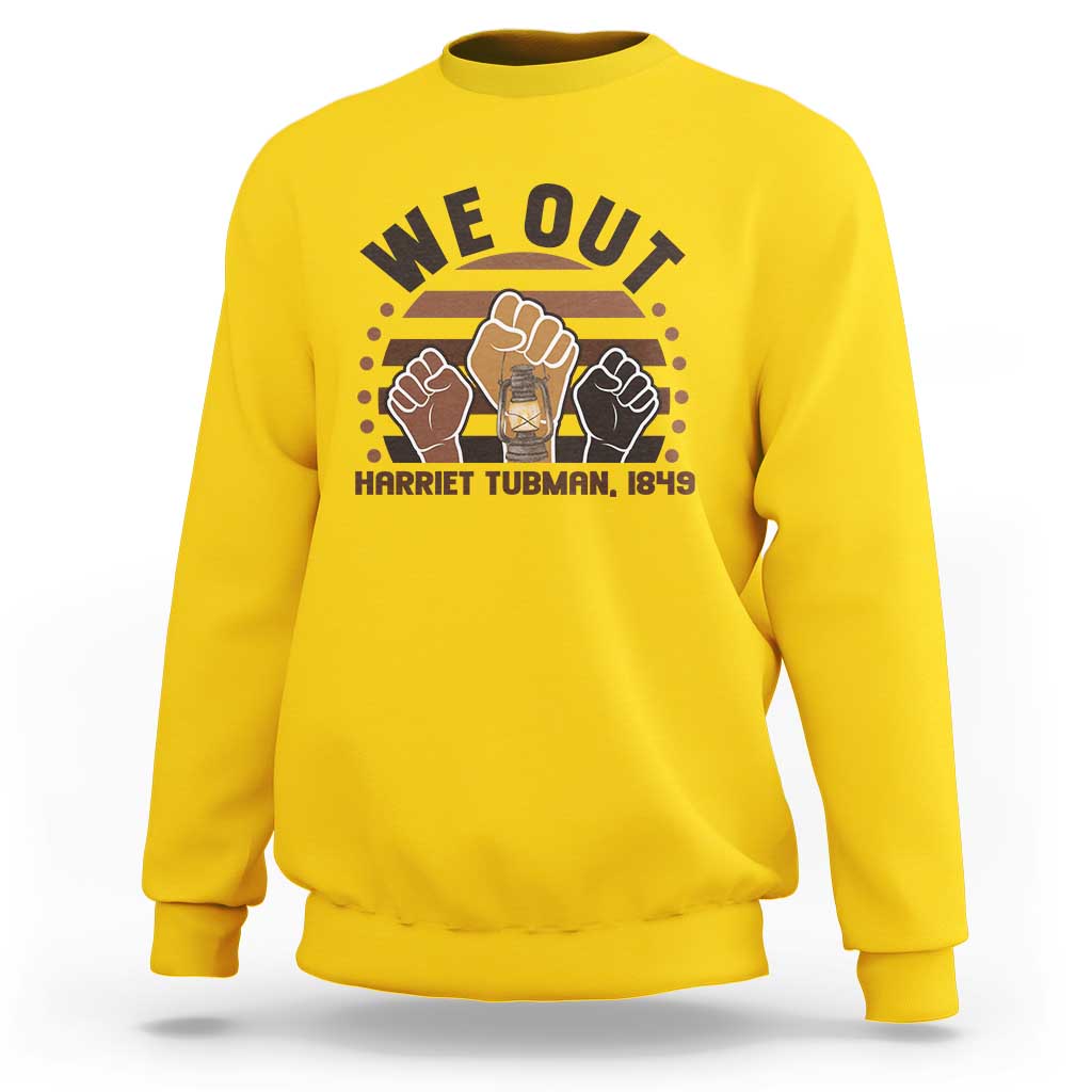 Harriet Tubman We Out 1849 Sweatshirt Vintage Sunset Black American Hero