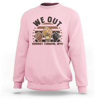 Harriet Tubman We Out 1849 Sweatshirt Vintage Sunset Black American Hero