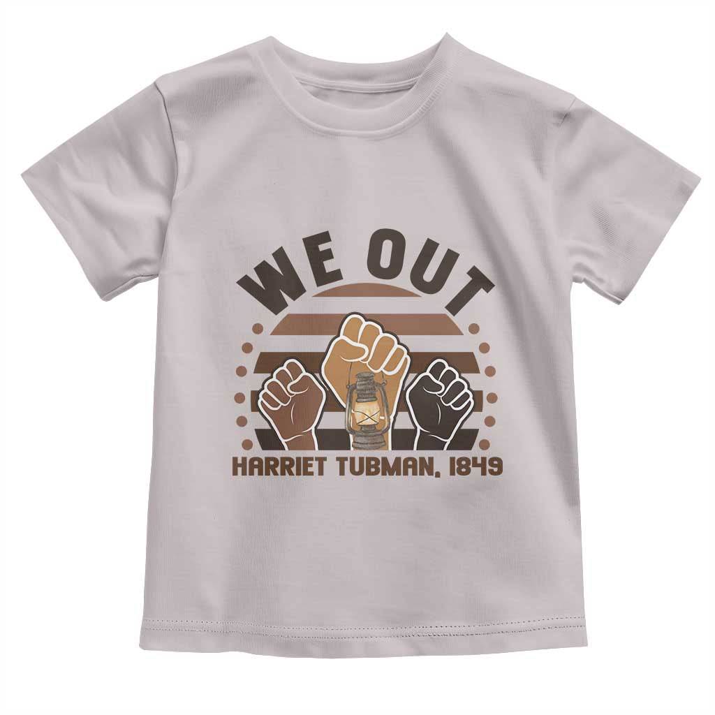 Harriet Tubman We Out 1849 Toddler T Shirt Vintage Sunset Black American Hero