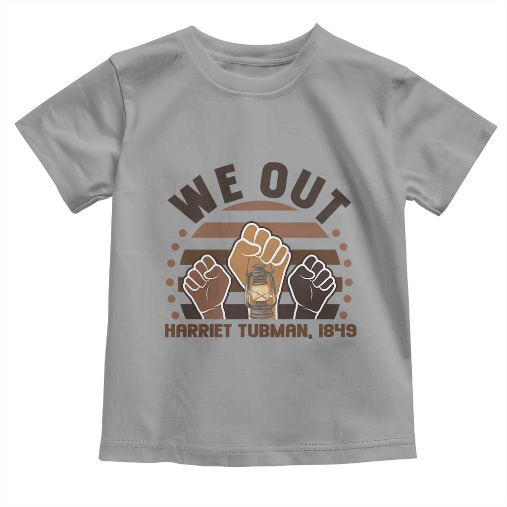 Harriet Tubman We Out 1849 Toddler T Shirt Vintage Sunset Black American Hero