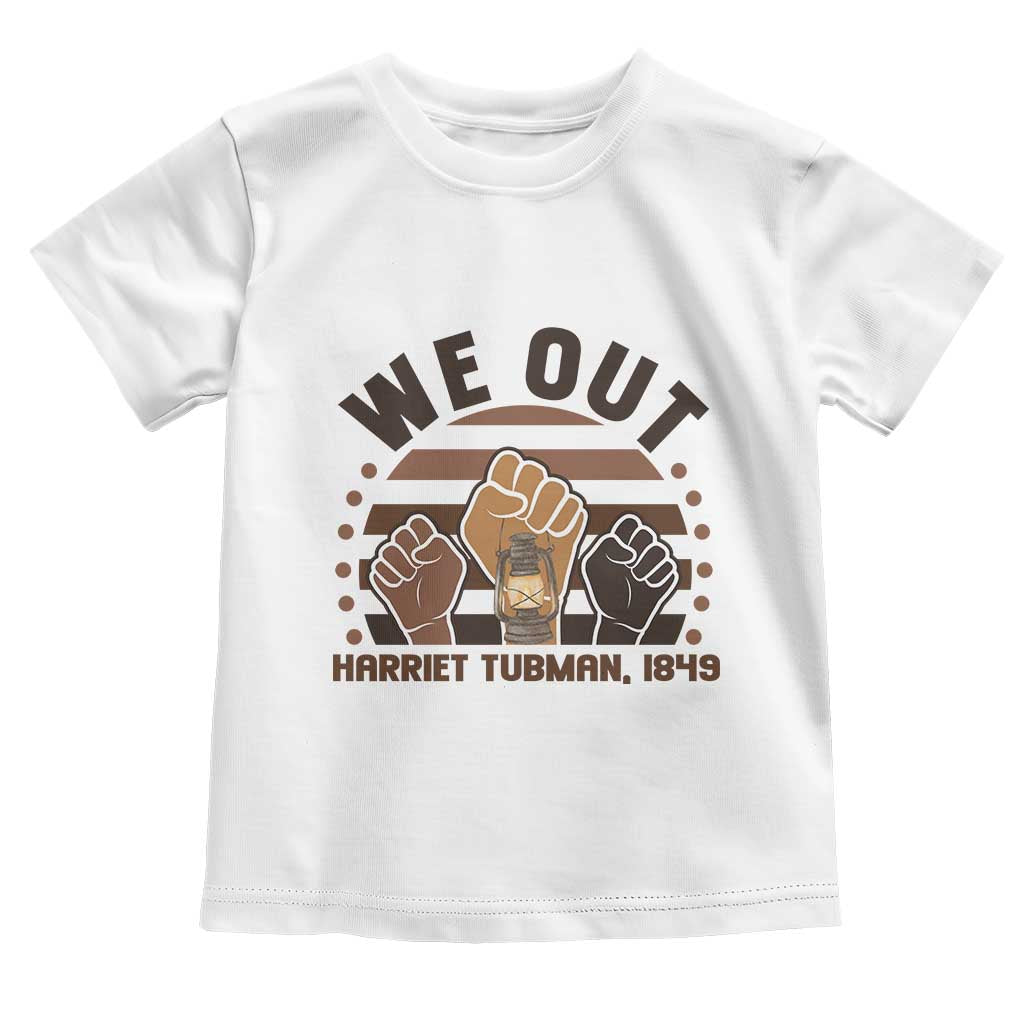 Harriet Tubman We Out 1849 Toddler T Shirt Vintage Sunset Black American Hero
