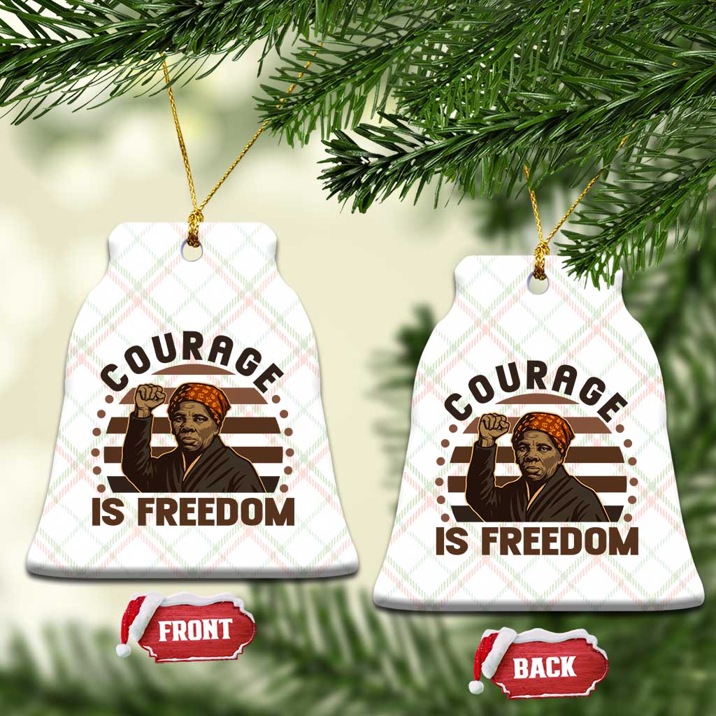 Harriet Tubman Legacy Ceramic Ornament Courage Is Freedom