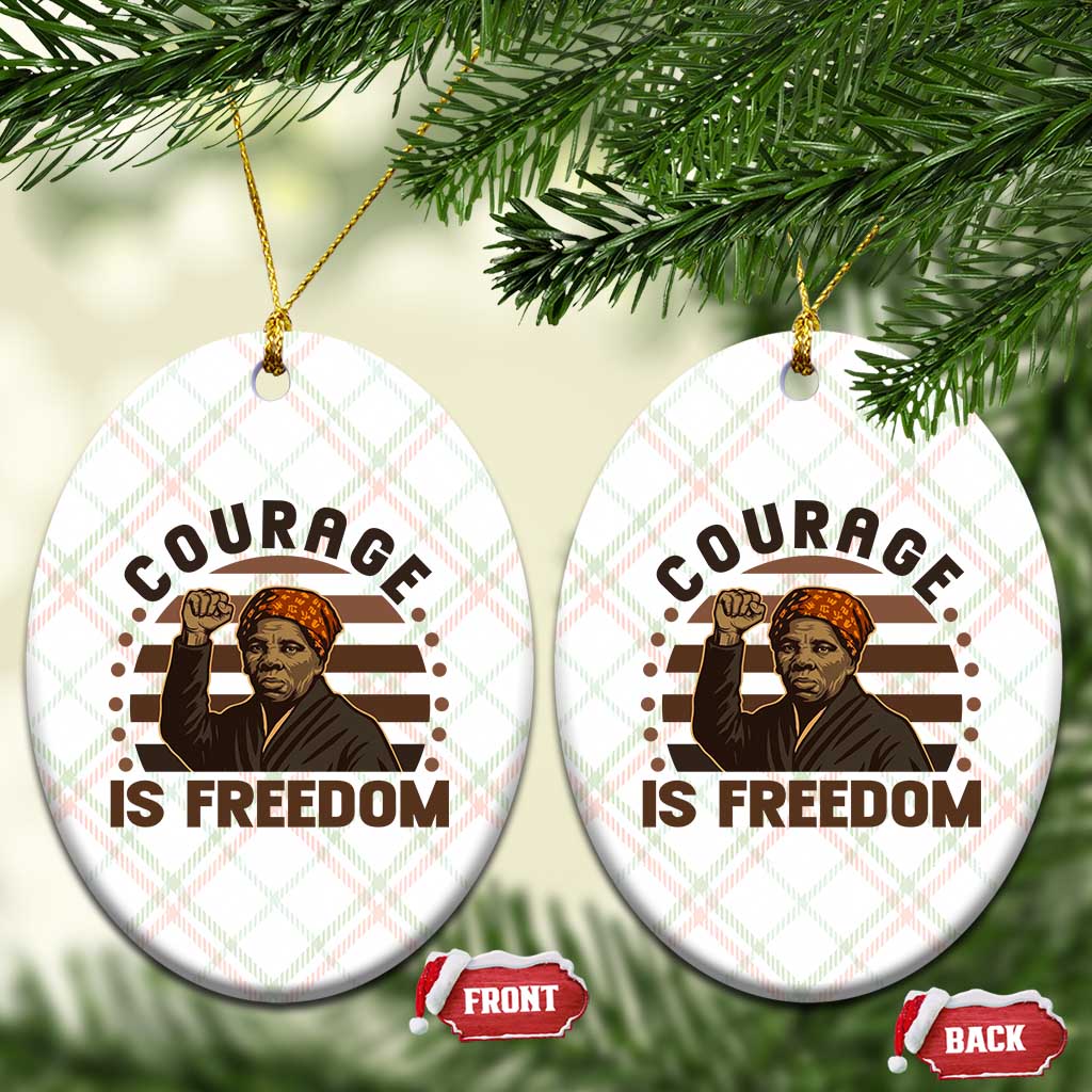 Harriet Tubman Legacy Ceramic Ornament Courage Is Freedom