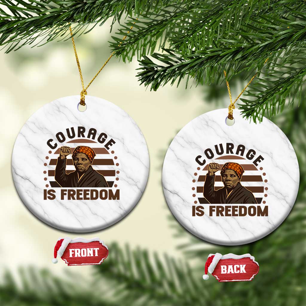 Harriet Tubman Legacy Ceramic Ornament Courage Is Freedom