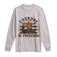 Harriet Tubman Legacy Long Sleeve Shirt Courage Is Freedom