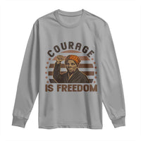 Harriet Tubman Legacy Long Sleeve Shirt Courage Is Freedom