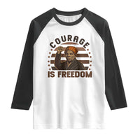 Harriet Tubman Legacy Raglan Shirt Courage Is Freedom