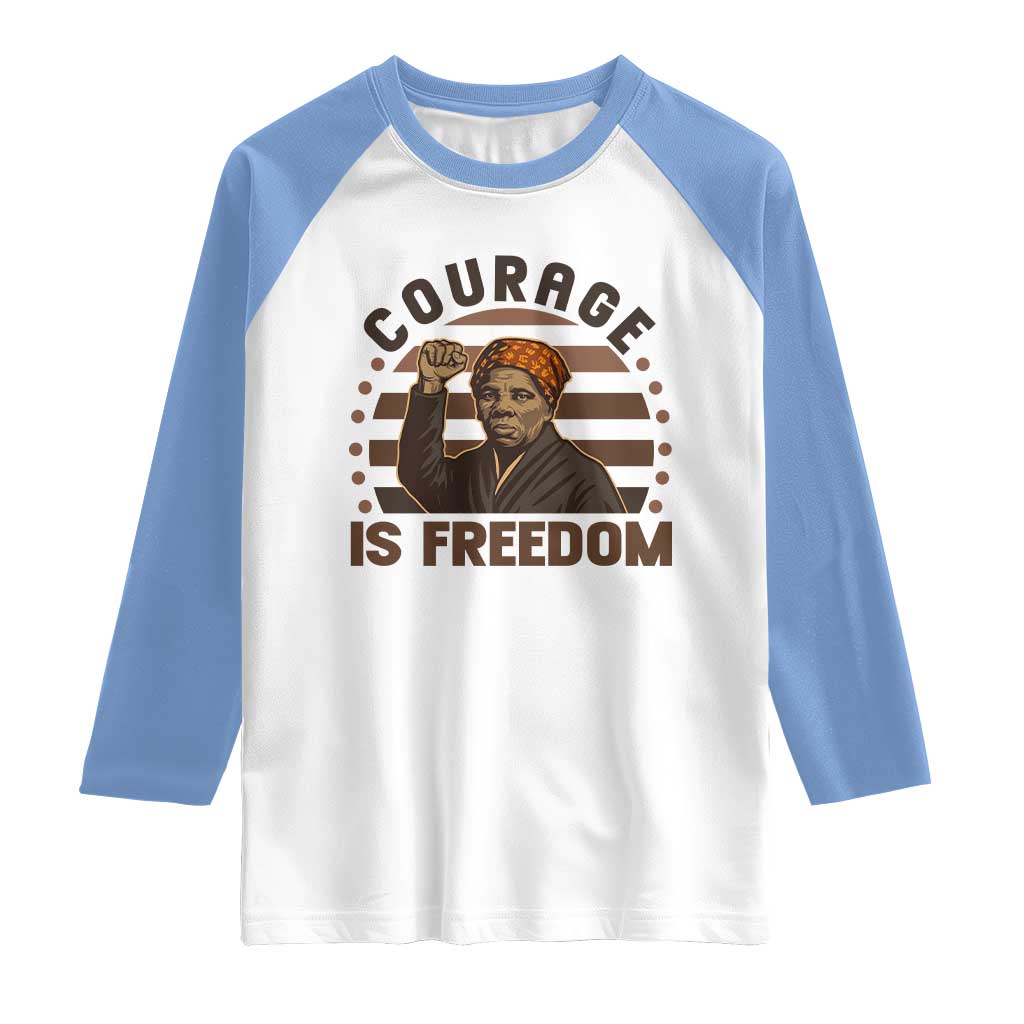 Harriet Tubman Legacy Raglan Shirt Courage Is Freedom