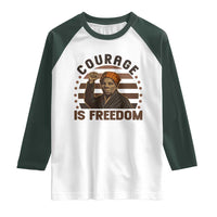Harriet Tubman Legacy Raglan Shirt Courage Is Freedom