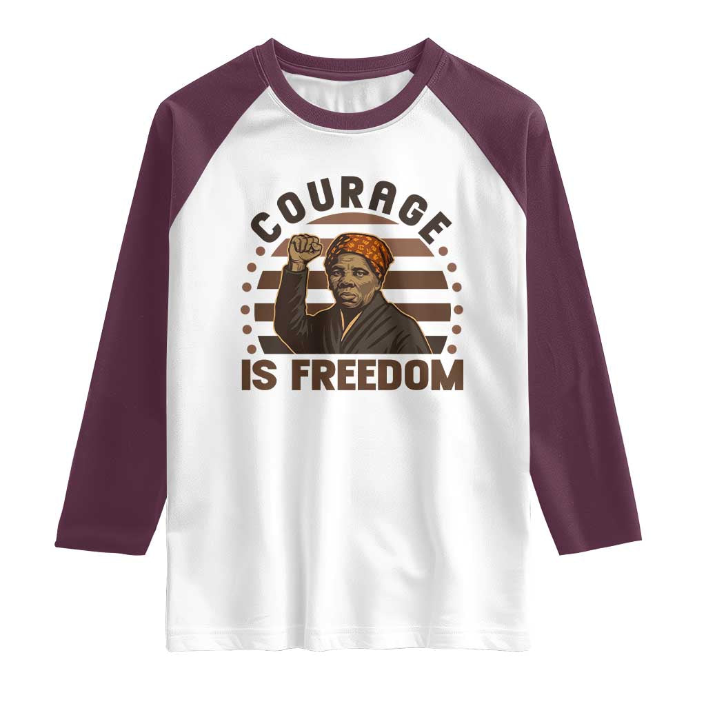 Harriet Tubman Legacy Raglan Shirt Courage Is Freedom