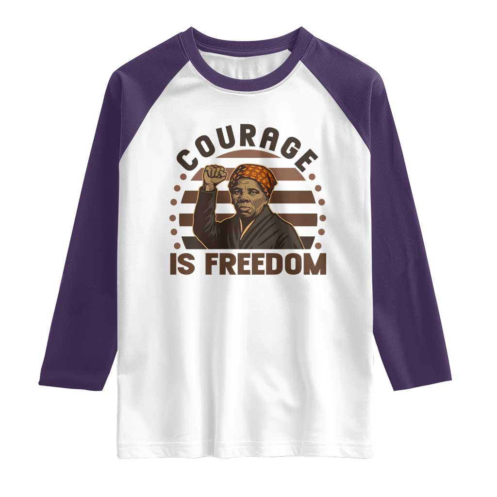 Harriet Tubman Legacy Raglan Shirt Courage Is Freedom