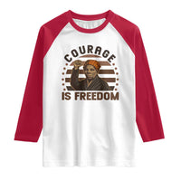 Harriet Tubman Legacy Raglan Shirt Courage Is Freedom