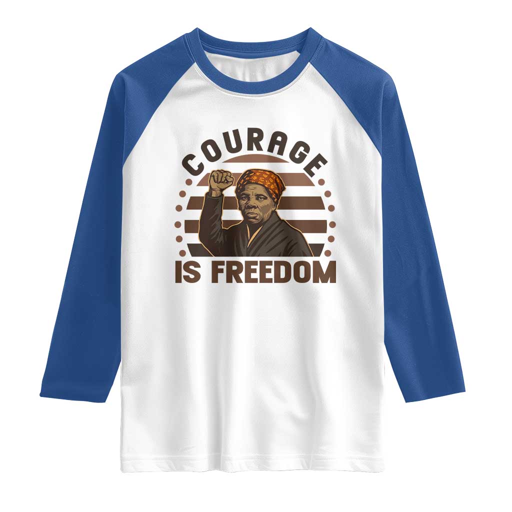 Harriet Tubman Legacy Raglan Shirt Courage Is Freedom