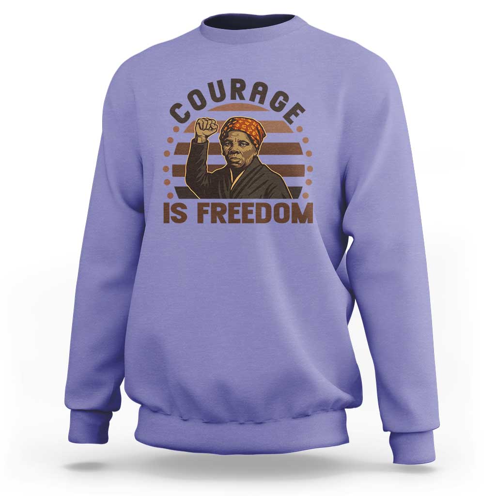 Harriet Tubman Legacy Sweatshirt Courage Is Freedom