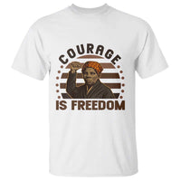 Harriet Tubman Legacy T Shirt Courage Is Freedom