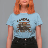 Harriet Tubman Legacy T Shirt For Women Courage Is Freedom