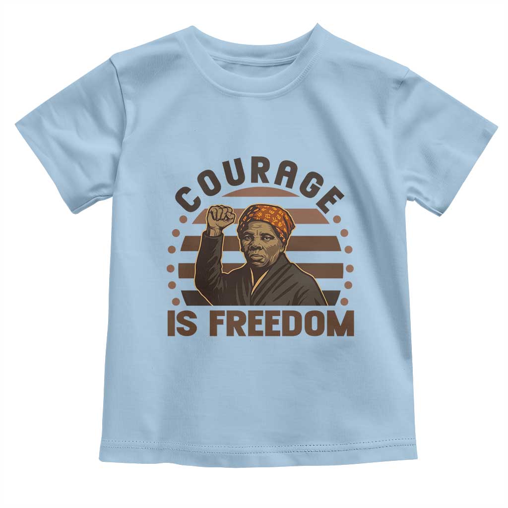 Harriet Tubman Legacy Toddler T Shirt Courage Is Freedom