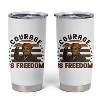 Harriet Tubman Legacy Tumbler Cup Courage Is Freedom