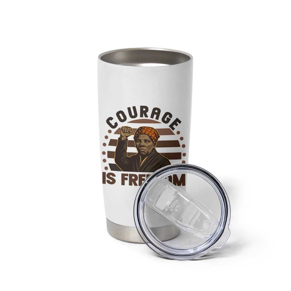 Harriet Tubman Legacy Tumbler Cup Courage Is Freedom