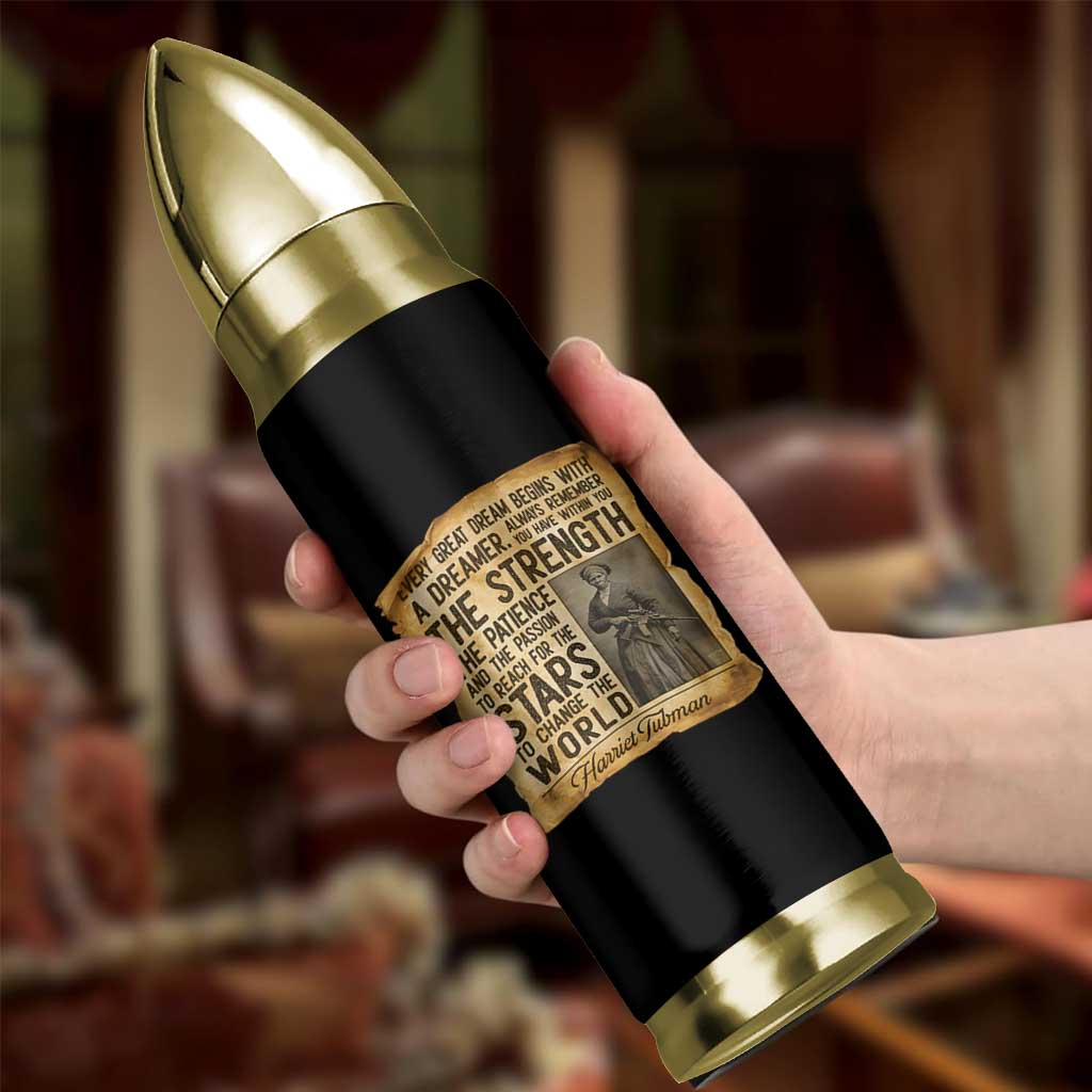 Harriet Tubman Quote Bullet Tumbler Strength Patience Passion To Change The World