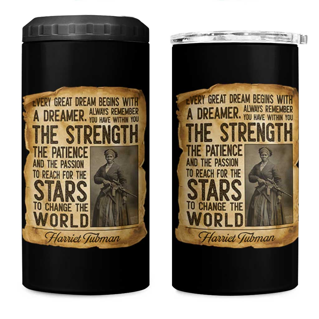 Harriet Tubman Quote 4 in 1 Can Cooler Tumbler Strength Patience Passion To Change The World