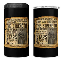 Harriet Tubman Quote 4 in 1 Can Cooler Tumbler Strength Patience Passion To Change The World