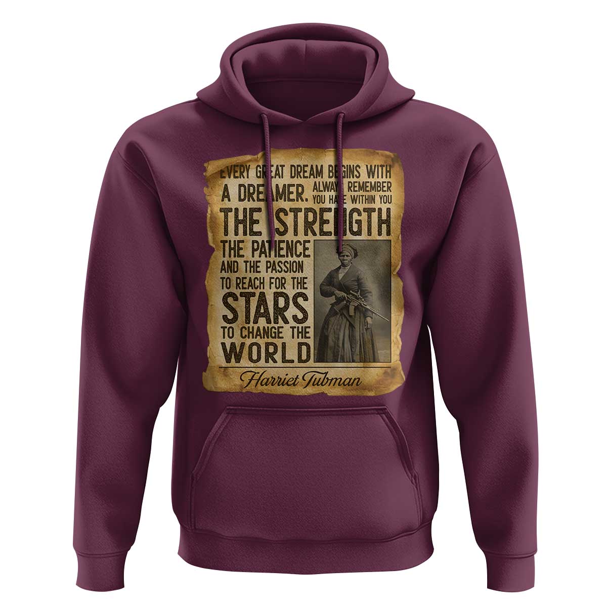 Harriet Tubman Quote Hoodie Strength Patience Passion To Change The World