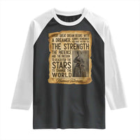 Harriet Tubman Quote Raglan Shirt Strength Patience Passion To Change The World