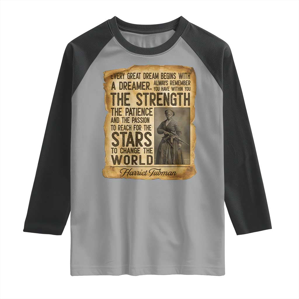 Harriet Tubman Quote Raglan Shirt Strength Patience Passion To Change The World
