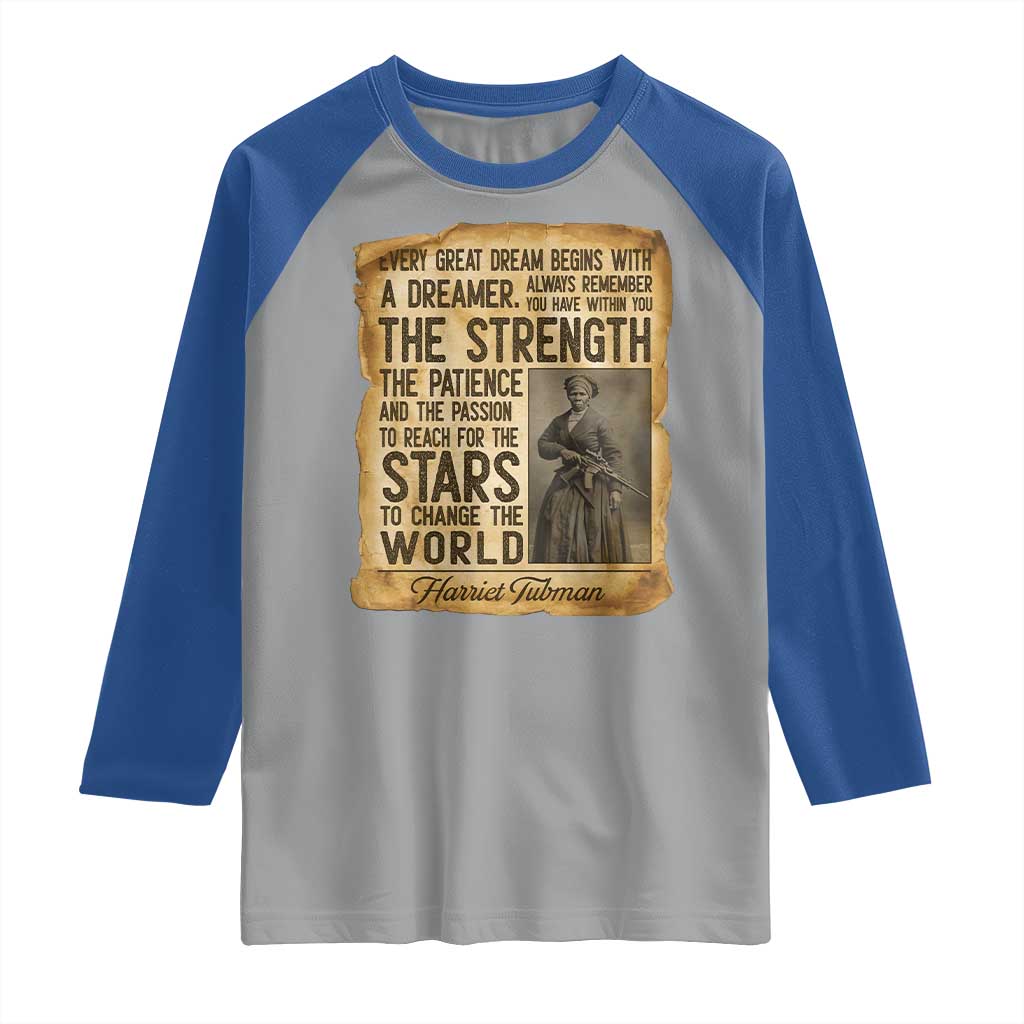 Harriet Tubman Quote Raglan Shirt Strength Patience Passion To Change The World