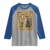 Harriet Tubman Quote Raglan Shirt Strength Patience Passion To Change The World