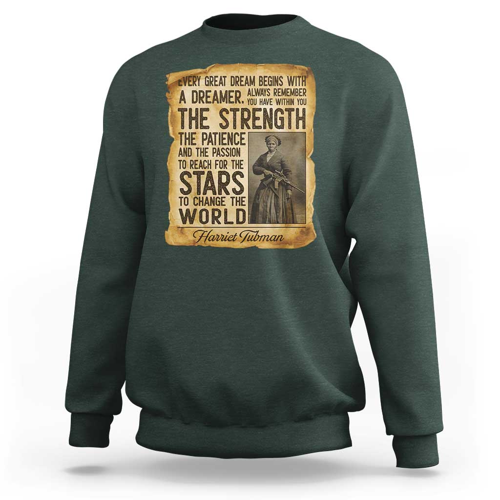 Harriet Tubman Quote Sweatshirt Strength Patience Passion To Change The World