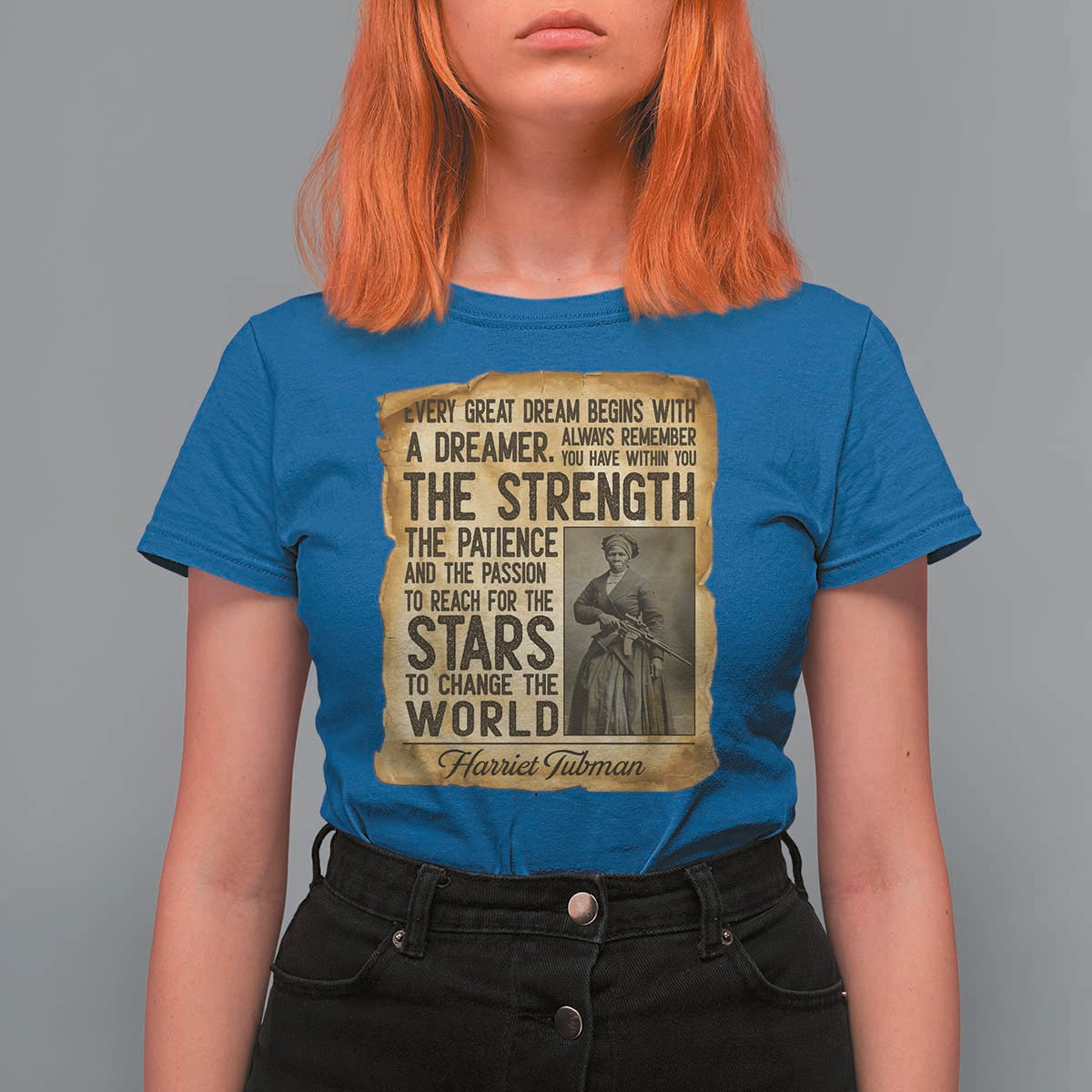 Harriet Tubman Quote T Shirt For Women Strength Patience Passion To Change The World
