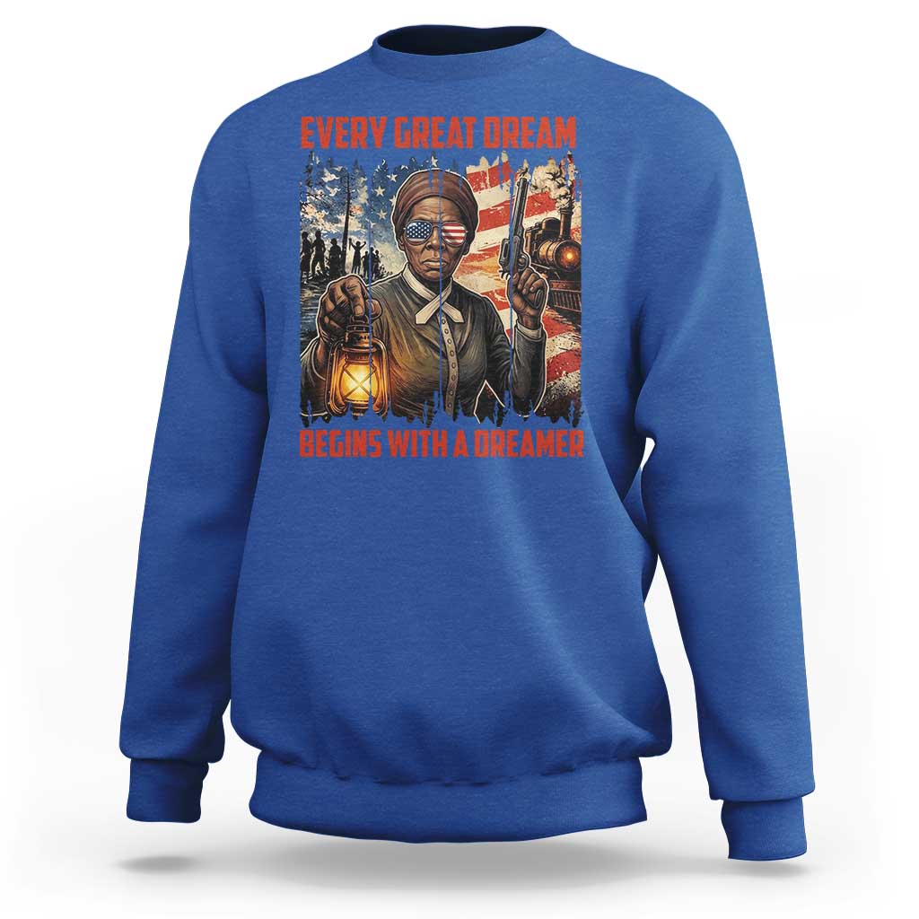 Harriet Tubman Quote Sweatshirt Every Great Dream Begins With A Dreamer - Wonder Print Shop