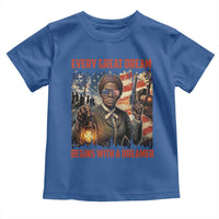 Harriet Tubman Quote Toddler T Shirt Every Great Dream Begins With A Dreamer - Wonder Print Shop