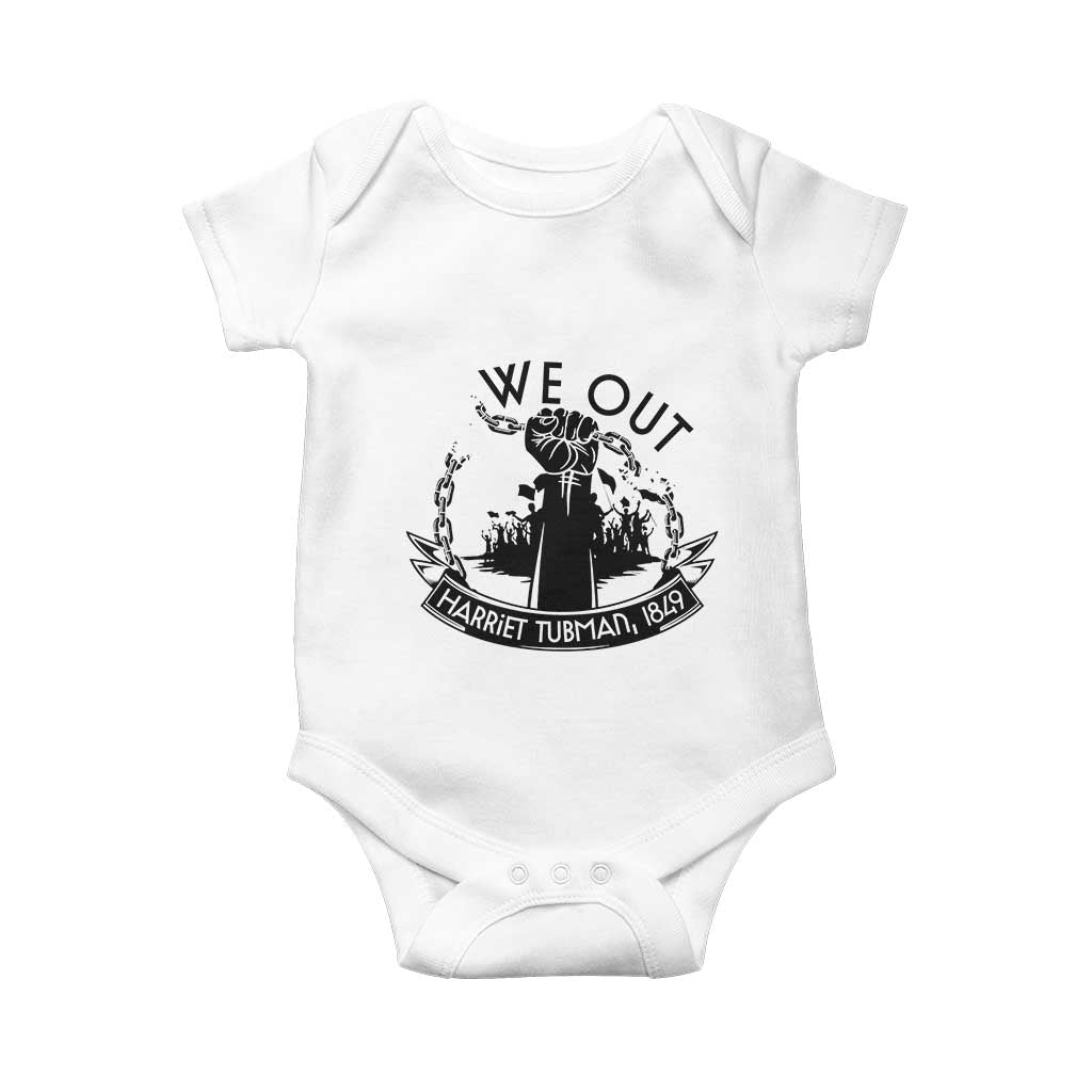 Harriet Tubman Baby Onesie We Out Breaking The Chains Iconic Legacy Gift