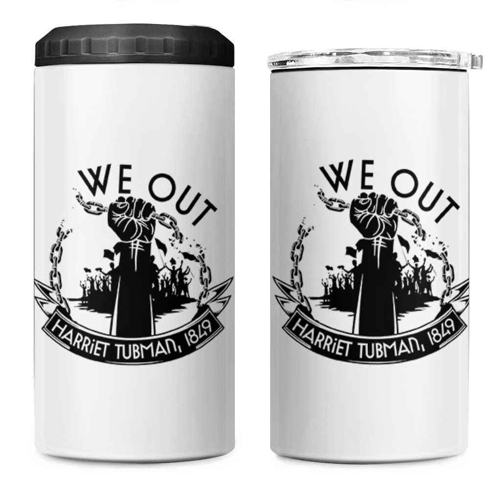 Harriet Tubman 4 in 1 Can Cooler Tumbler We Out Breaking The Chains Iconic Legacy Gift