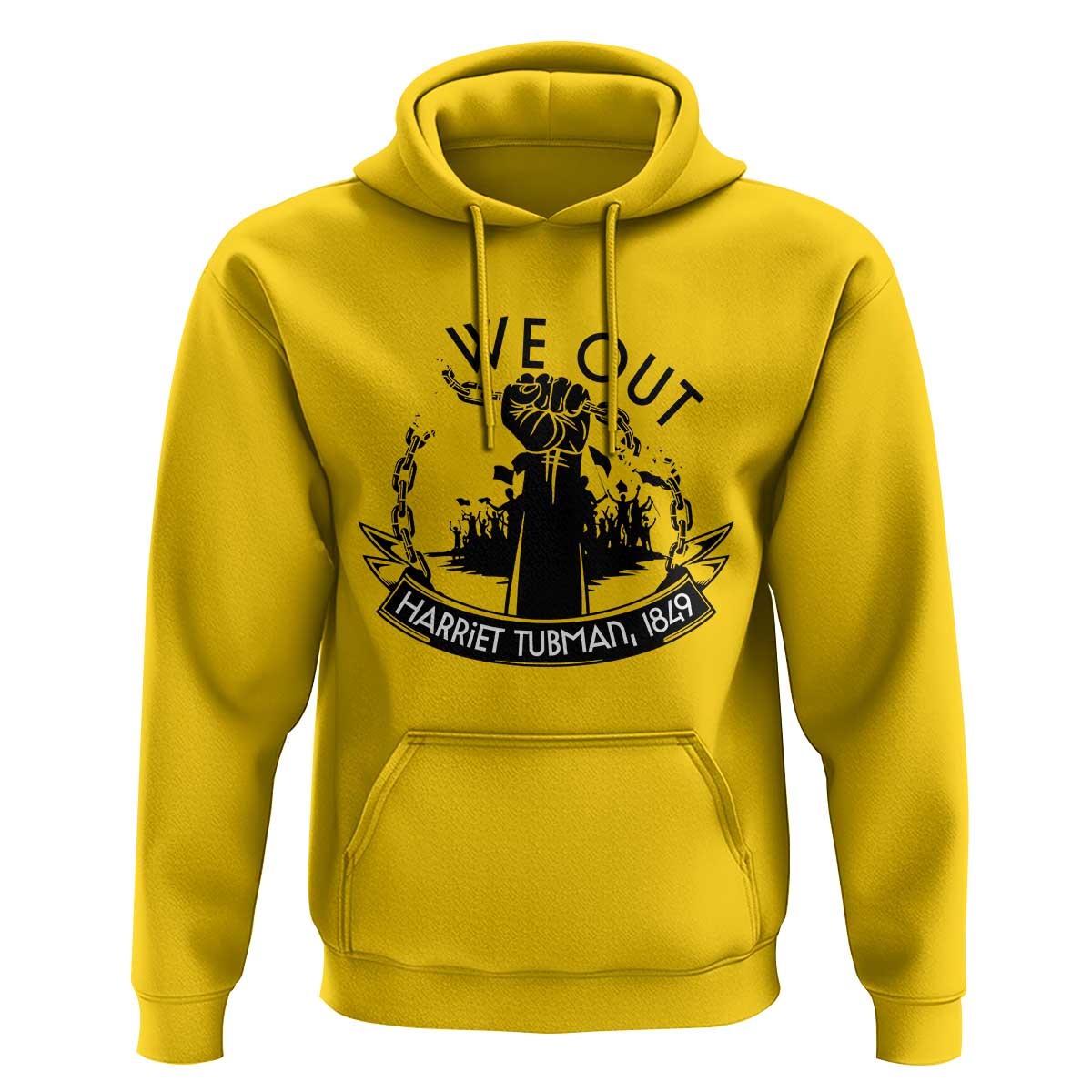 Harriet Tubman Hoodie We Out Breaking The Chains Iconic Legacy Gift