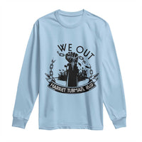 Harriet Tubman Long Sleeve Shirt We Out Breaking The Chains Iconic Legacy Gift
