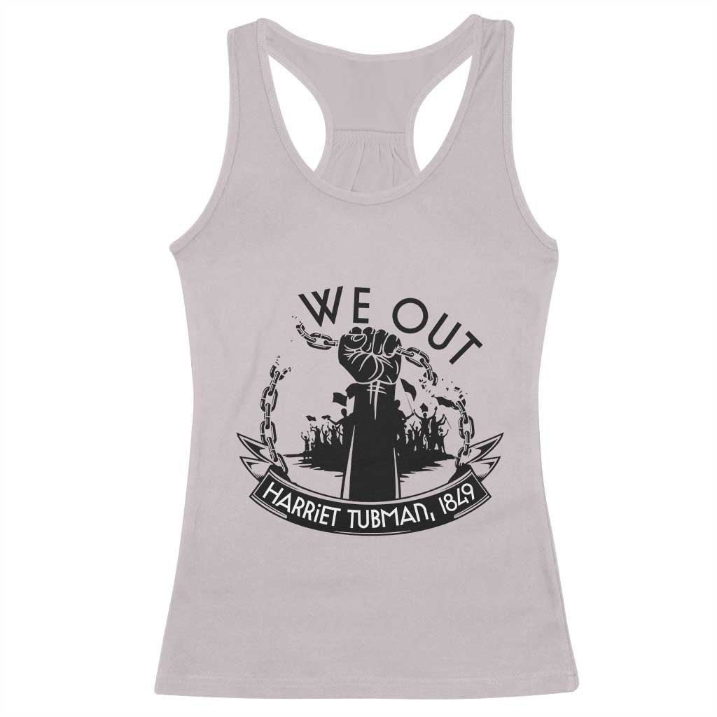 Harriet Tubman Racerback Tank Top We Out Breaking The Chains Iconic Legacy Gift